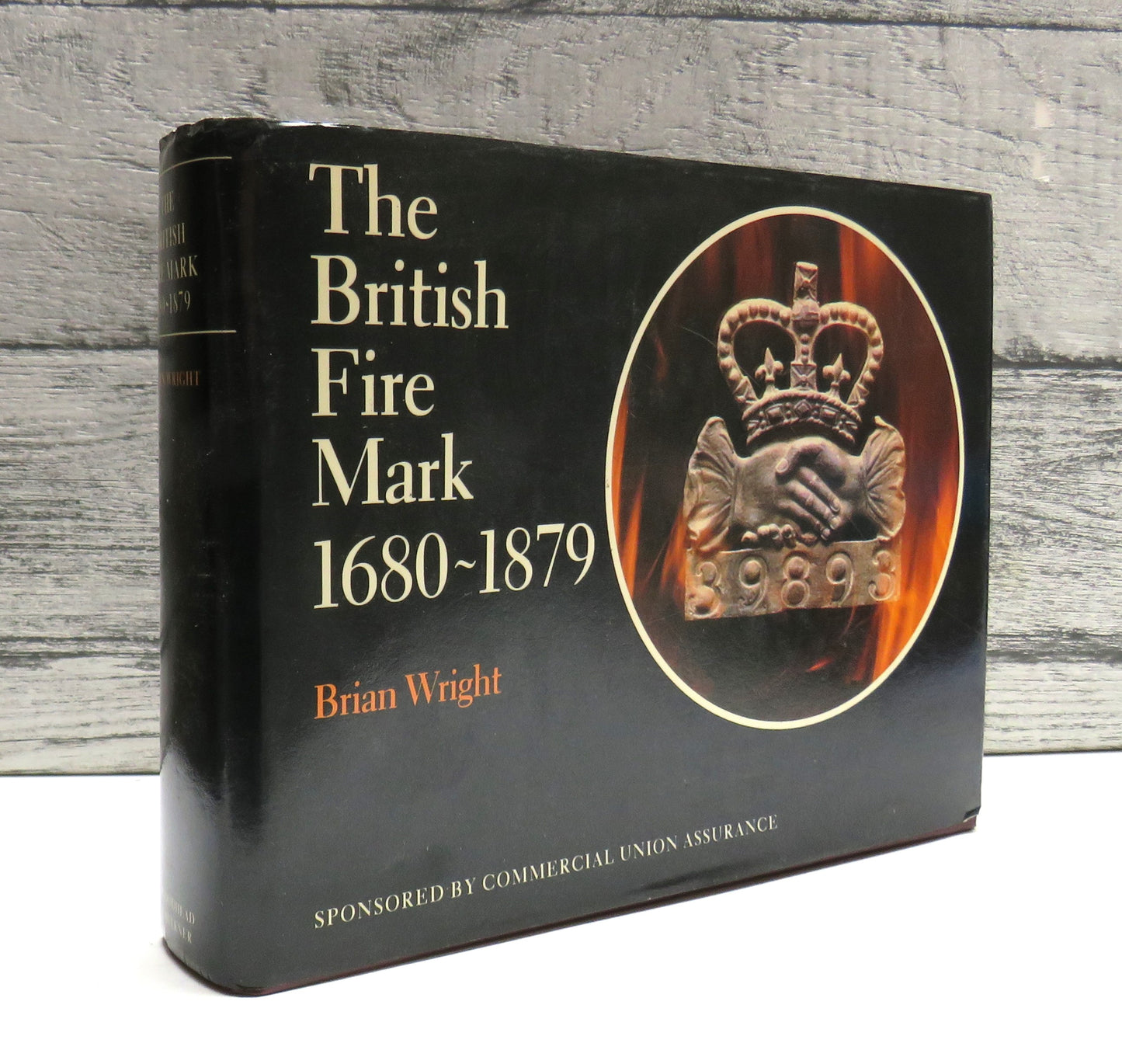 The British Fire Mark 1680-1879 By Brian Wright 1982