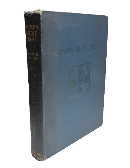 Modern Needlecraft, A Practical Guide, Editor Davide C. Minter