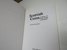 Load image into Gallery viewer, Scottish Coins, A History of Small Change in Scotland by Nicholas Holmes, 1998
