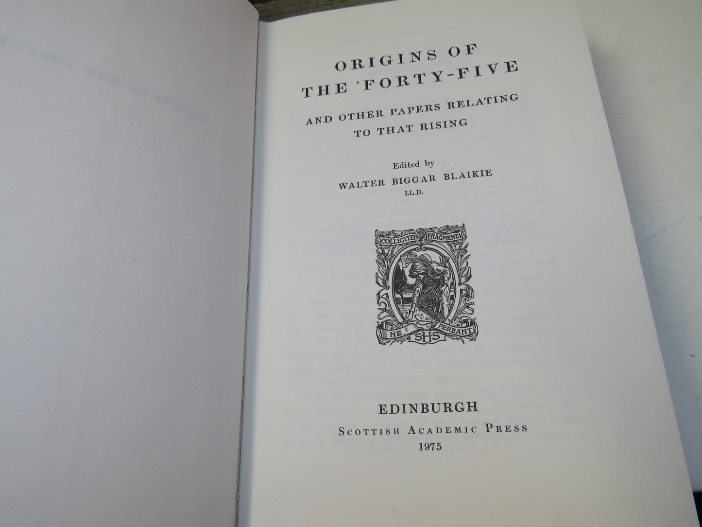 Origins Of The Forty-Five and Other Papers Relating To That Rising Edited by Walter Biggar Blaikie 1975
