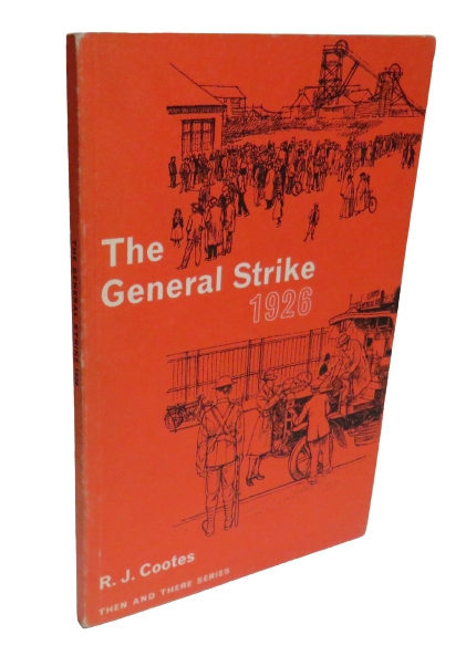 The General Strike 1926 by R. J. Cootes, 1968