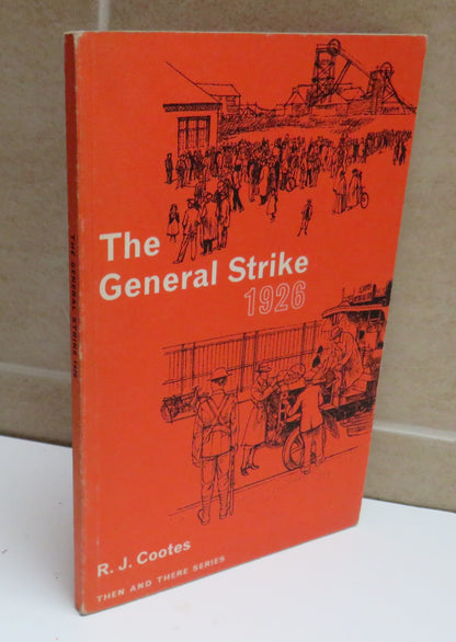 The General Strike 1926 by R. J. Cootes, 1968 book image 2
