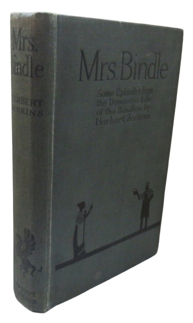 Mrs Bindle Some Episodes From The Domestic Life of The Bindles By Herbert Jenkins 1922 book front cover