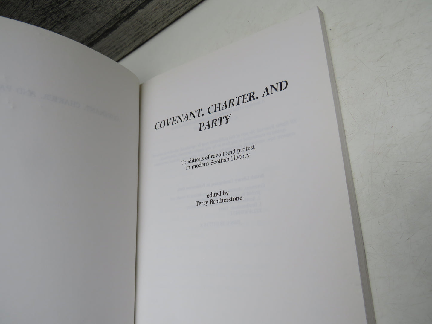 Covenant, Charter, and Party Traditions of Revolt and Protest In Modern Scottish History Edited by Terry Brotherstone 1989