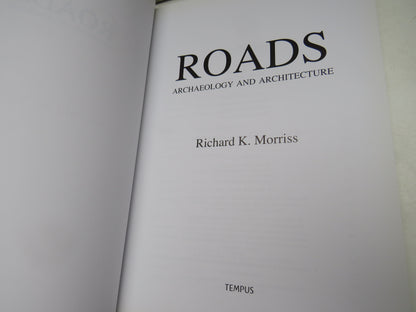 Roads Archaeology and Architecture By Richard K. Morriss 2005 book image 4
