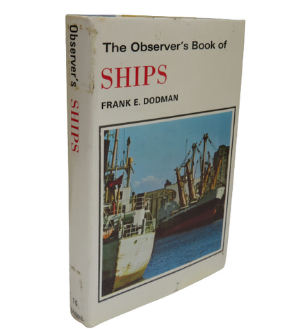 The Observer's Book of Ships by Frank E. Dodman, 1973 book front cover