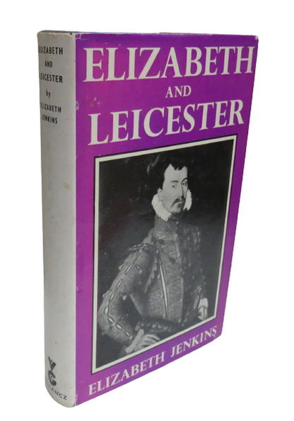 Elizabeth and Leicester by Elizabeth Jenkins, 1961 book front cover