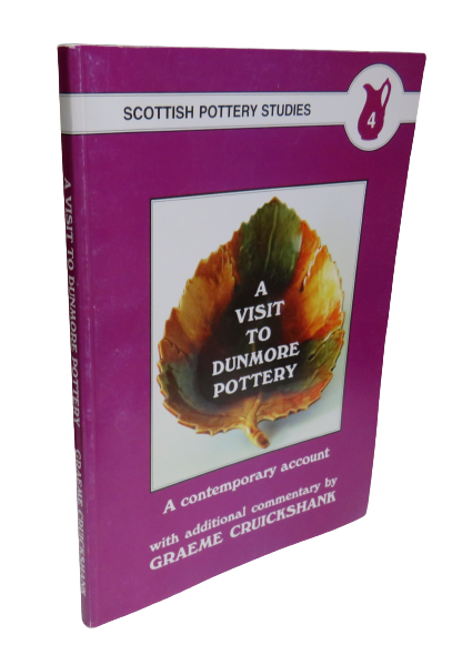 A Visit to Dunmore Pottery, A contemporary Account with Additional Commentary by Graeme Cruickshank, book front cover
