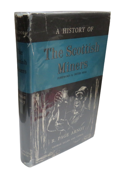 A History of The Scottish Miners by R. Page Arnot, 1955 book front cover