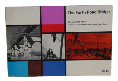 The Forth Road Bridge, The Official Story, published by the Forth Road Bridge Joint Board book front cover