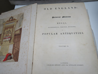 Old England: A Pictorial Museum of Regal Ecclesiastical, Baronial, Municipal and Popular Antiquities Volume II