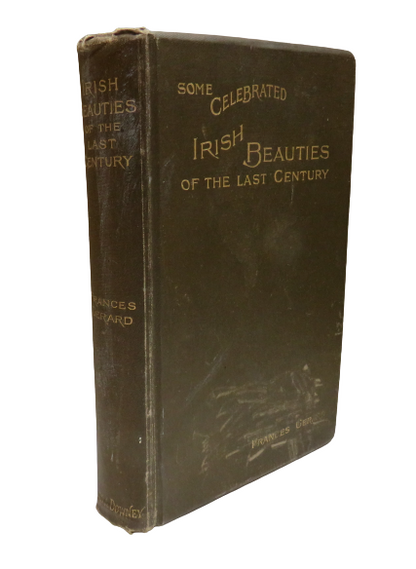 Some Celebrated Irish Beauties of the Last Century by Frances Gerard, 1895 book front cover