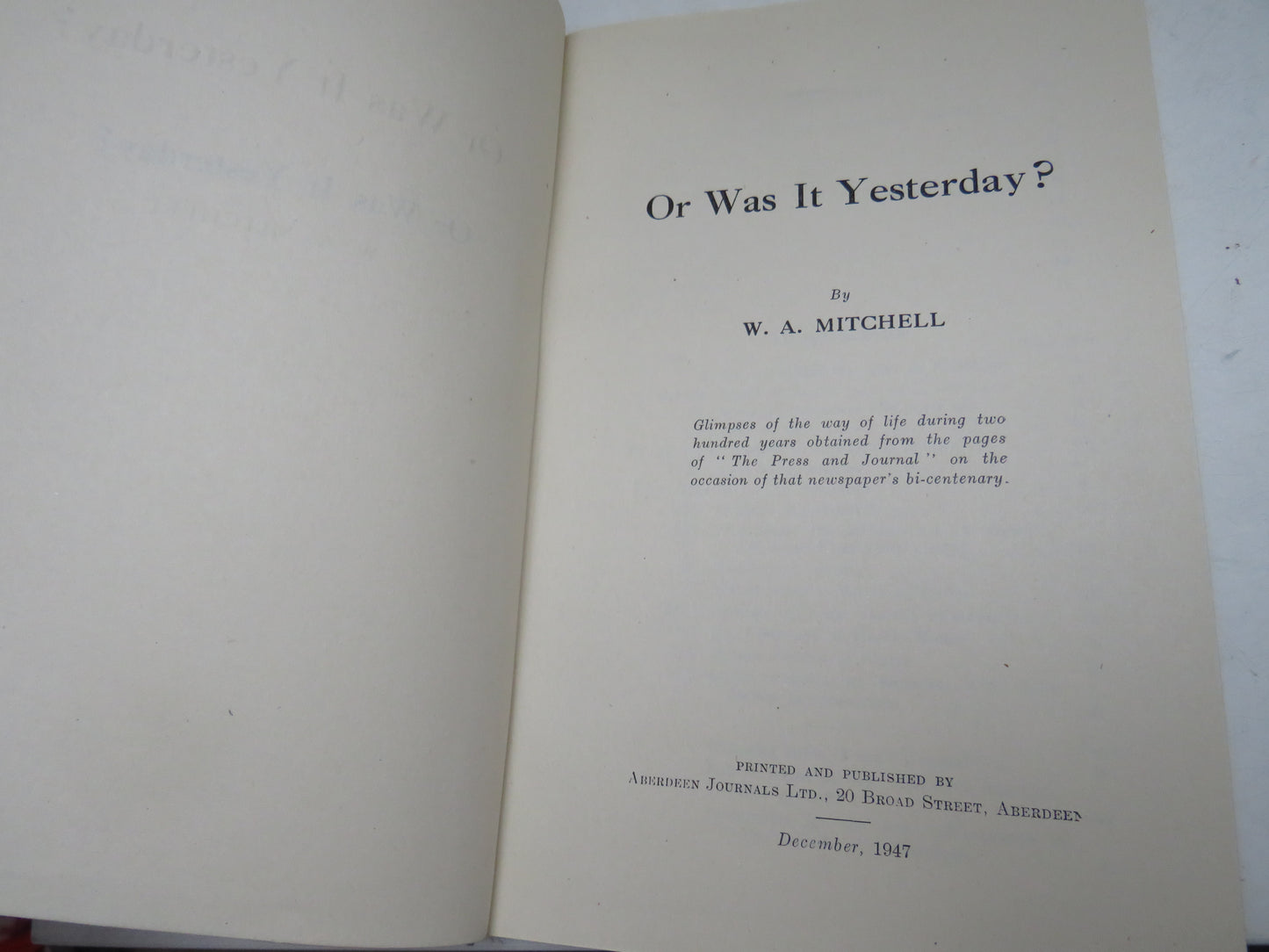 Or Was It Yesterday? By W.A. Mitchell 1947