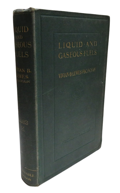 Liquid and Gaseous Fuels And The Part They Play In Modern Power Production By Vivian B. Lewes 1907 book front cover