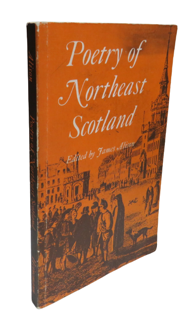 Poetry of Northeast Scotland Edited by James N. Alison, 1976