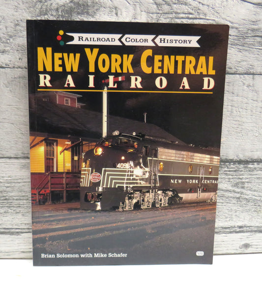 New York Central Railroad By Brian Solomon With Mike Schafer 1999
