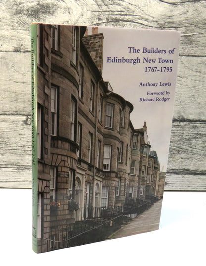 The Builders Of Edinburgh New Town 1767-1795 By Anthony Lewis 2014 book front cover