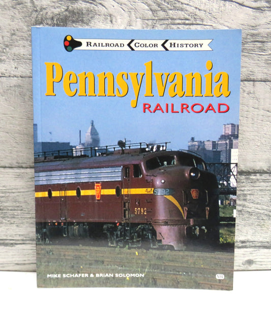 Pennsylvania Railroad By Mike Schafer and Brian Solomon 1997