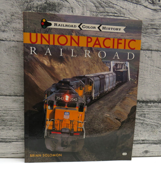 Union Pacific Railroad By Brian Solomon 2000