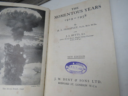 The Momentous Years 1919-1958 By H.E. Priestley and J.J. Betts 1959