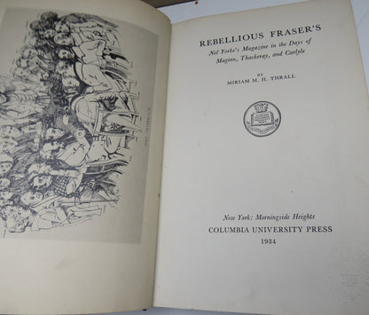 Rebellious Fraser's Nol Yorke's Magazine in the Days of Maginn, Thackeray, and Carlyle by Miriam M.  book image 2