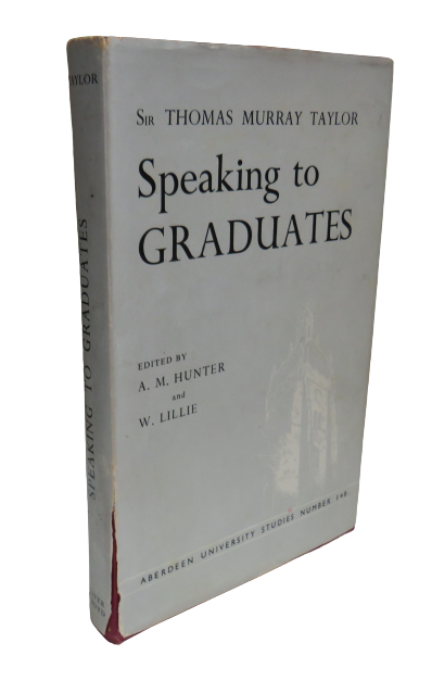 Speaking to Graduates by Sir Thomas Murray Taylor, 1965