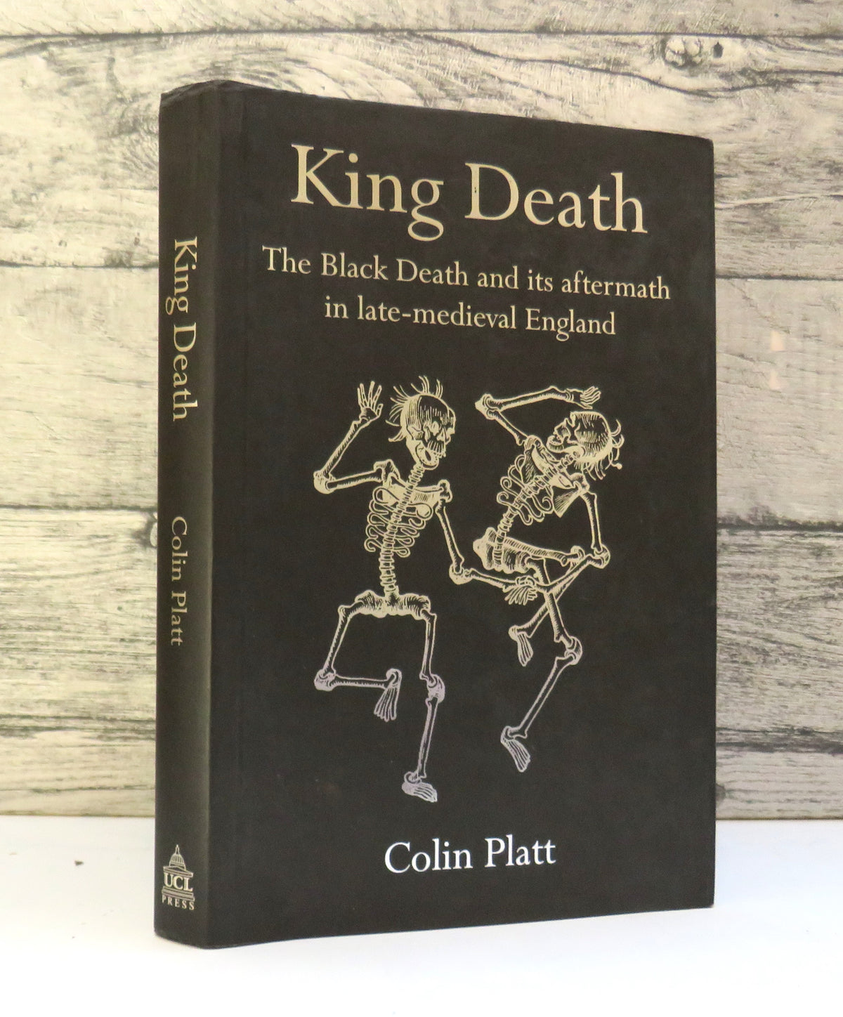 King Death The Black Death and Its Aftermath in Late-Medieval England By Colin Platt 1996