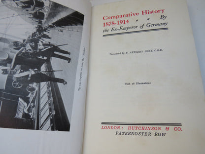 Comparative History 1878-1914 By The Ex-Emperor of Germany Translated By F. Appleby Holt 1921