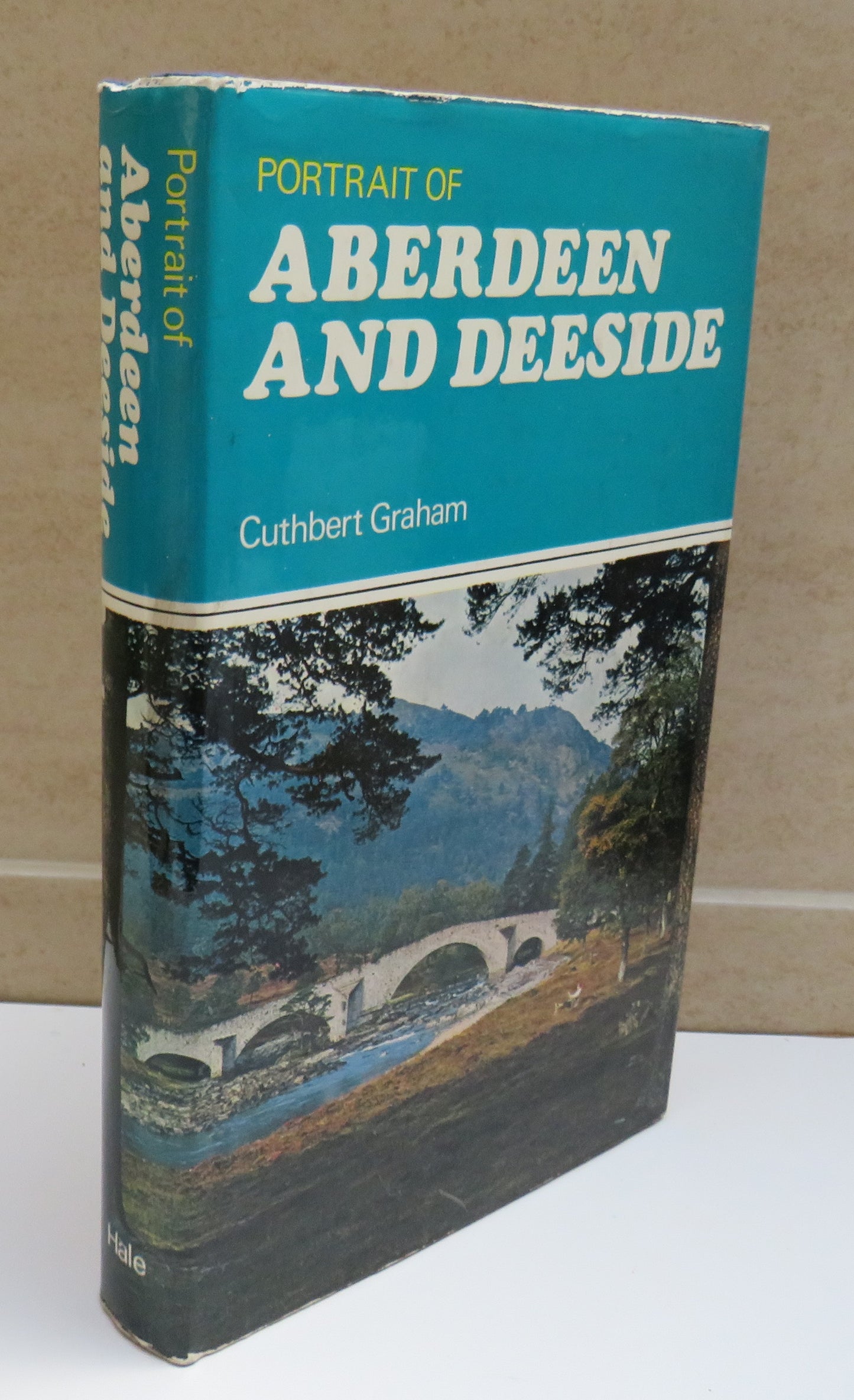 Portrait of Aberdeen and Deeside With Aberdeenshire, Banff and Kincardine By Cuthbert Graham 1972