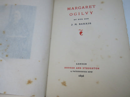 Margaret Ogilvy By Her Son J. M. Barrie 1896