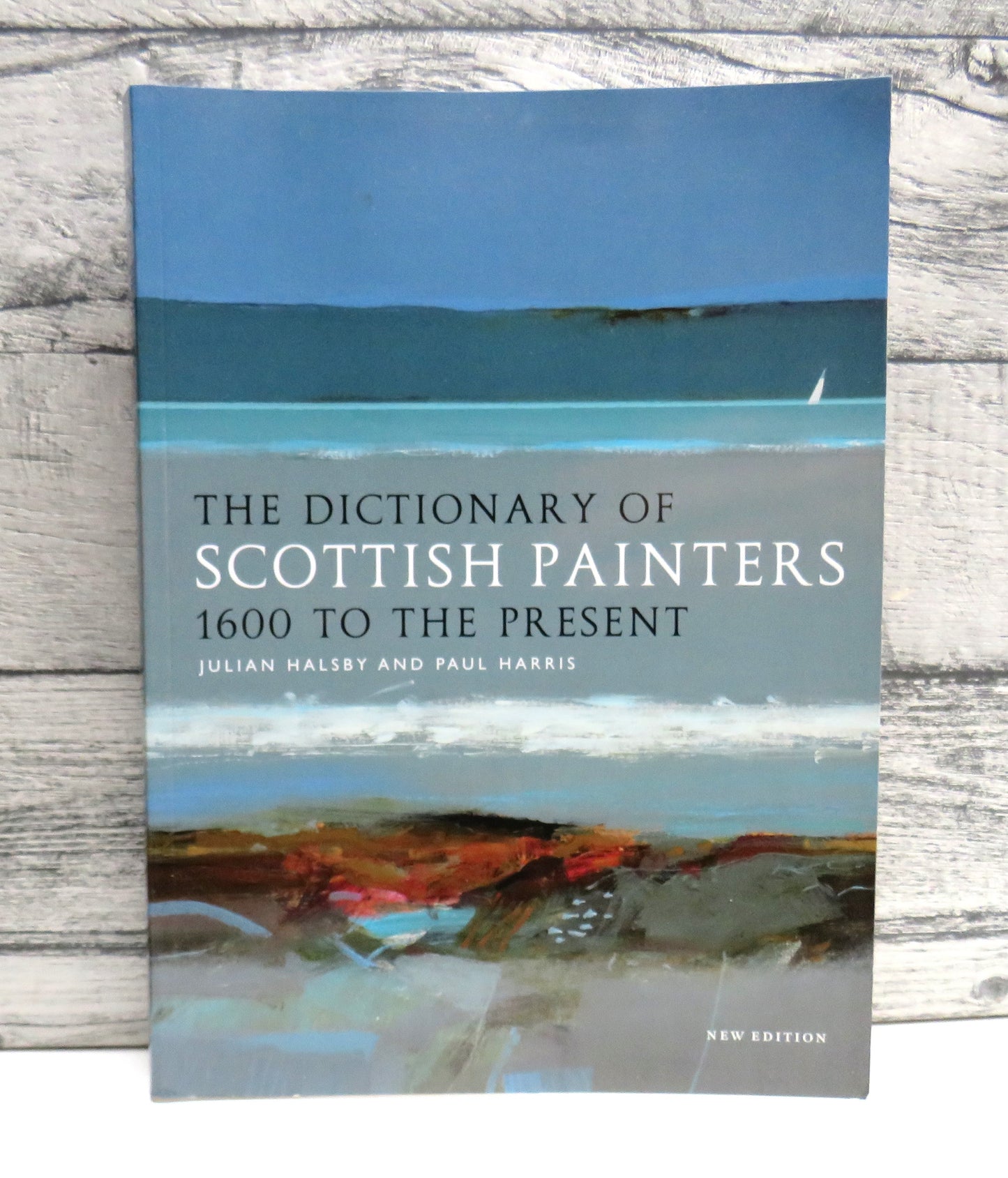 The Dictionary of Scottish Painters 1600 to the Present By Julian Halsby and Paul Harris 2010