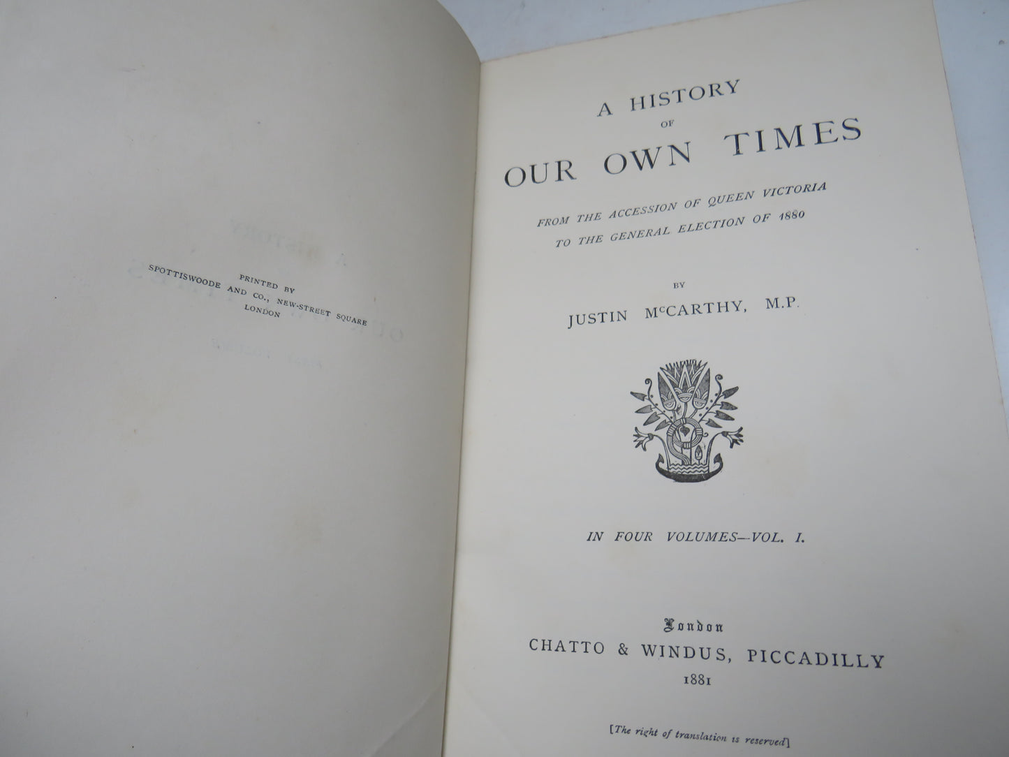 A History of Our Own Times From Accession of Queen Victoria To The General Election of 1880 By Justin McCarthy 1881 Volumes I & II