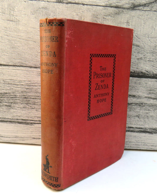 The Prisoner of Zenda Being The History of Three Months In The Life of An English Gentleman By Anthony Hope 1923