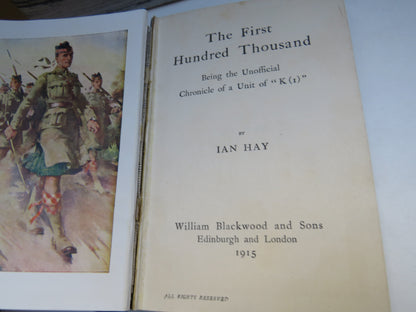 The First Hundred Thousand Being The Unofficial Chronicle of a Unit of "K(I)" By Ian Hay 1915