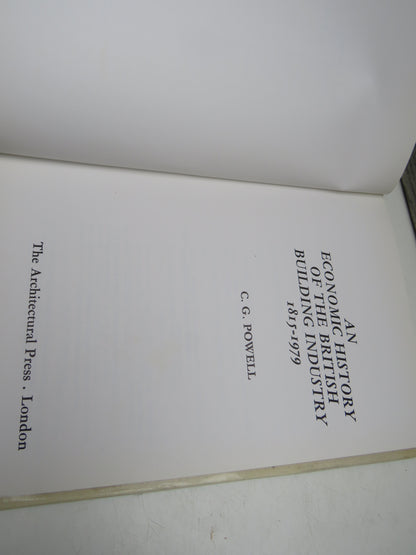 An Economic History of the British Building Industry 1815-1979 By C.G. Powell 1980