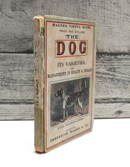 The Dog: Its Varieties and Management In Health and Disease