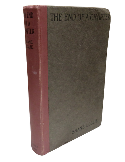 The End Of A Chapter by Shane Leslie Second Edition, 1916 book front cover
