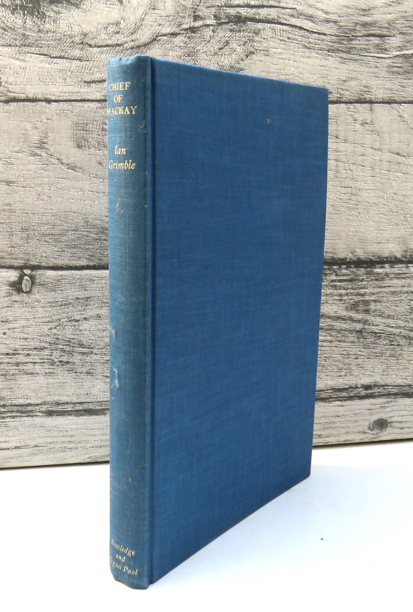Chief of Mackay By Ian Grimble 1965