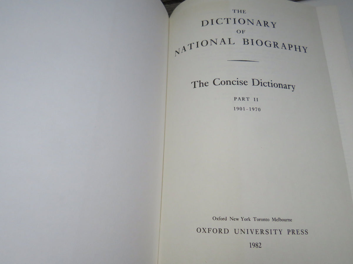 The Dictionary of National Biography The Concise Dictionary Part II 1901-1970 (1982)