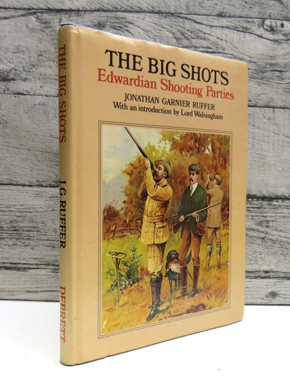 The Big Shots Edwardian Shooting Parties By Jonathan Garnier Ruffer 1979