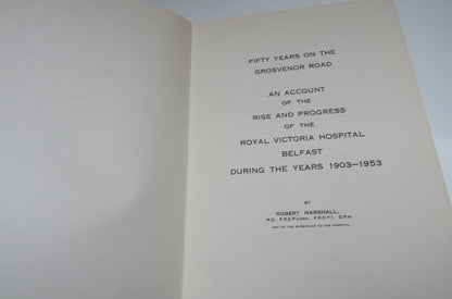 The Royal Victoria Hospital Belfast 1903-1953, Fifty Years on the Grosvenor Road by Robert Marshall book image 3