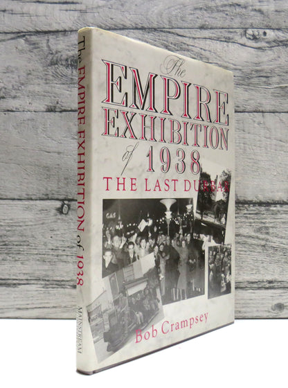 The Empire Exhibition of 1938 The Last Durbar By Bob Crampsey 1988