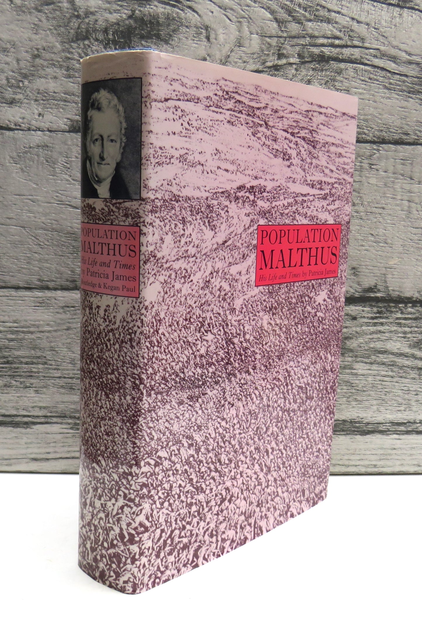 Population Malthus His Life and Times By Patricia James 1979
