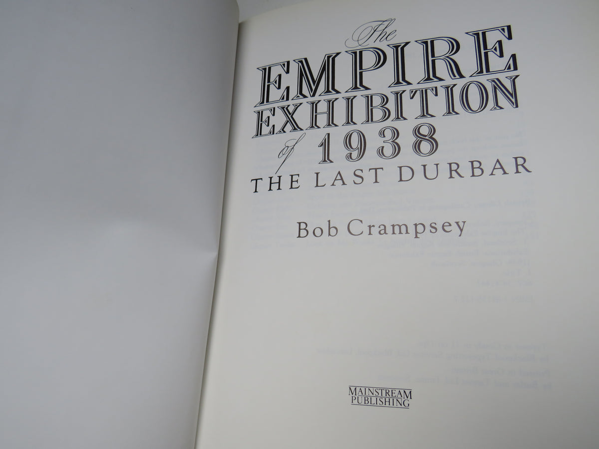 The Empire Exhibition of 1938 The Last Durbar By Bob Crampsey 1988