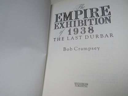 The Empire Exhibition of 1938 The Last Durbar By Bob Crampsey 1988