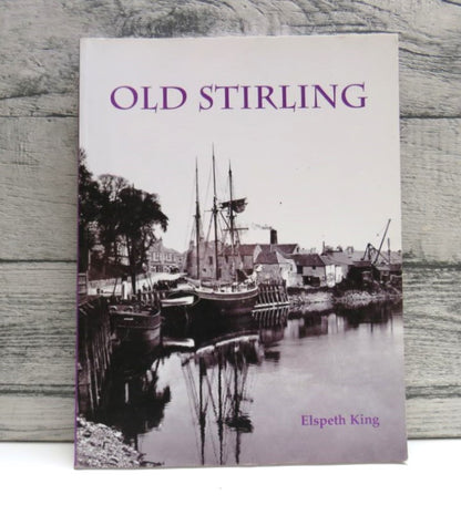 Old Stirling By Elspeth King 2009