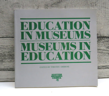 Education In Museums Museums In Education Edited By Timothy Ambrose 1987