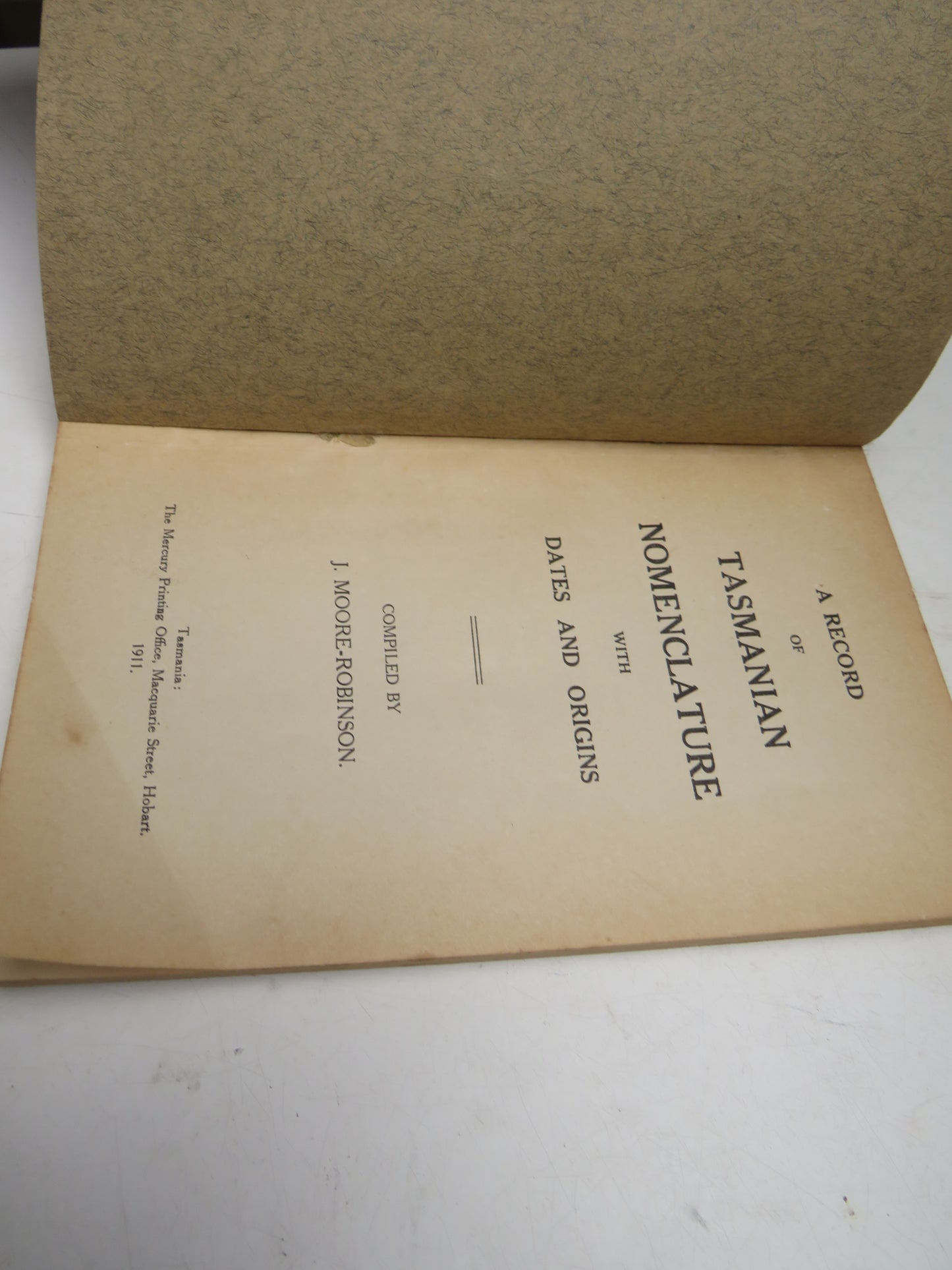 A Record of Tasmania Nomenclature With Dates and Origins Compiled By J. Moore-Robinson 1911