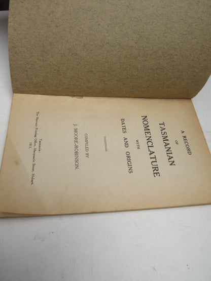 A Record of Tasmania Nomenclature With Dates and Origins Compiled By J. Moore-Robinson 1911 book image 3