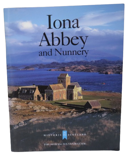 Iona Abbey and Nunnery By Anna Ritchie and Ian Fisher